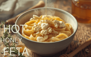 Feta Hot Honey & Pasta